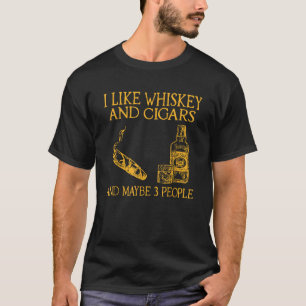 Camiseta eu gosto de uísque e charutos e talvez três pessoa