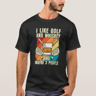 Camiseta Eu Gosto De Uísque E Golfe E Talvez 3 Pessoas De G