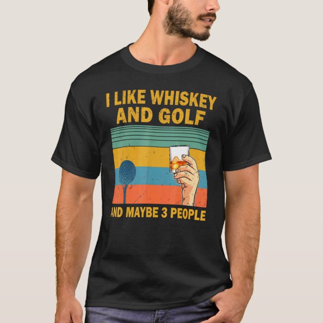 Camiseta Eu Gosto De Uísque E Golfe E Talvez 3 Pessoas De G (Frente)