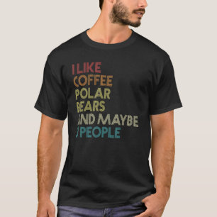 Camiseta Eu Gosto de Ursos Polares Café E Talvez 3 Pessoas