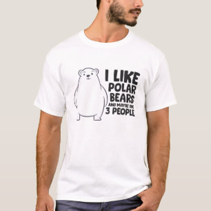 Camiseta Eu Gosto De Ursos Polares E Talvez De Três Pessoas