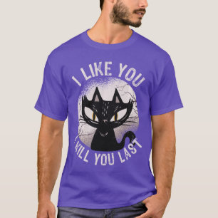 Camiseta Eu Gosto de Você Eu Mato Você Último Humor Horripi