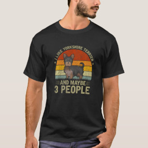 Camiseta Eu Gosto De Yorkshire Terrier E Talvez 3 Pessoas C