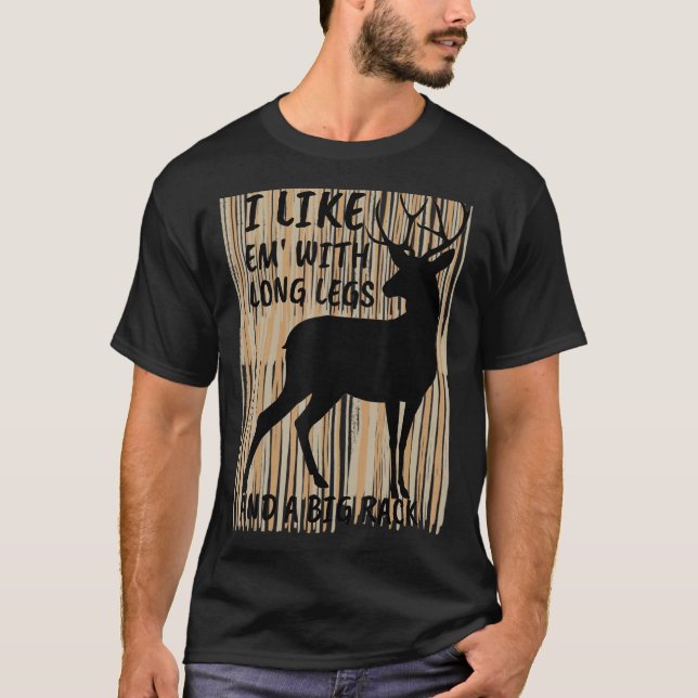 Camiseta Eu Gosto Deles Com Pernas Longas E Caça A Veados D (Frente)
