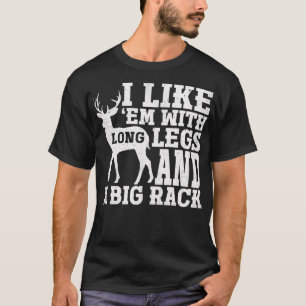 Camiseta Eu Gosto Deles Com Pernas Longas E Caça A Veados D