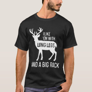Camiseta Eu Gosto Deles Com Pernas Longas E Caça A Veados D