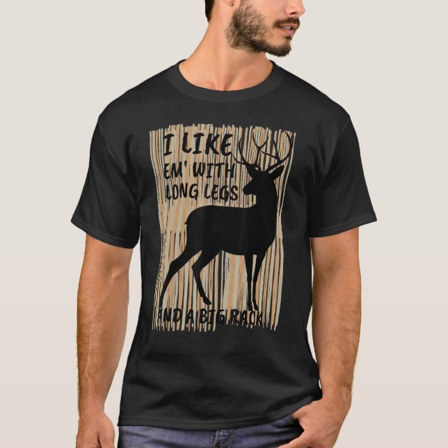Camiseta Eu Gosto Deles Com Pernas Longas E Caça A Veados D (Frente)