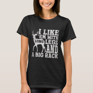 Camiseta Eu Gosto Deles Com Pernas Longas E Um Grande Veado