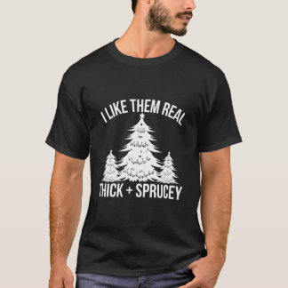 Camiseta Eu Gosto Deles Realmente Grossos E Árvore Abeto