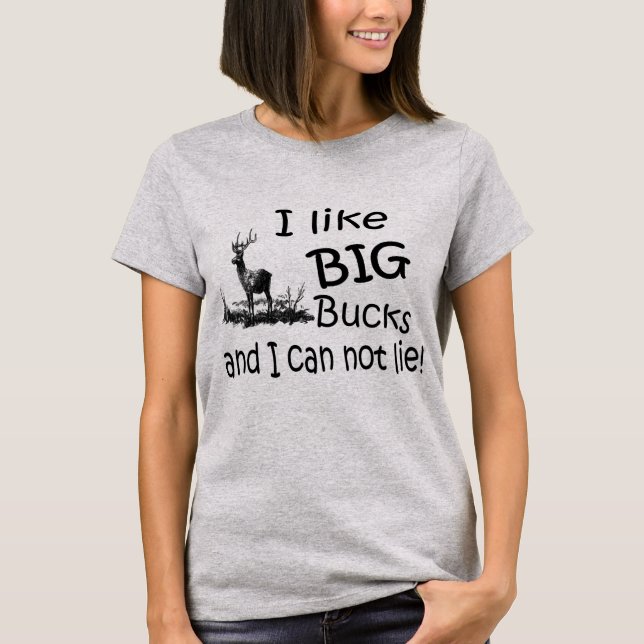 Camiseta Eu gosto do Big Bucks e não posso mentir (Frente)