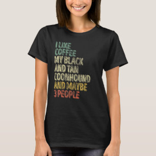 Camiseta Eu Gosto Do Café, Do Meu Coonhound Negro E Tan E T