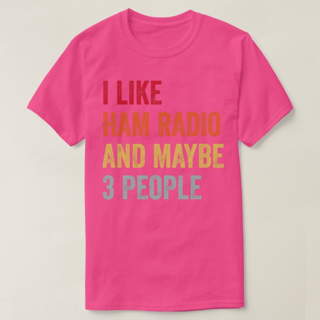 Camiseta Eu Gosto Do Ham Radio Talvez 3 Pessoas (Frente do Design)