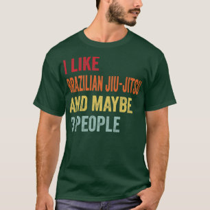 Camiseta Eu gosto do jiujitsu brasileiro talvez três Pessoa