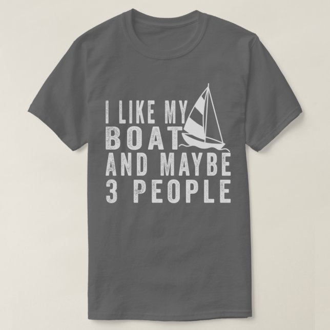 Camiseta Eu Gosto Do Meu Barco E Talvez 3 Pessoas De Barco  (Frente do Design)