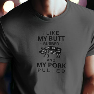 Camiseta Eu gosto do meu bumbum esfregado e do meu porco pu