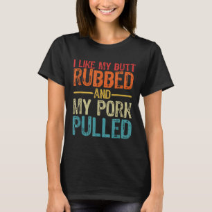 Camiseta Eu Gosto Do Meu Bumbum Esfregado E Do Meu Porco Pu