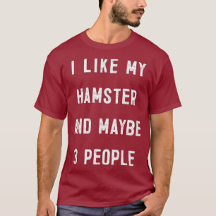 Camiseta Eu gosto do meu Hamster e talvez três pessoas
