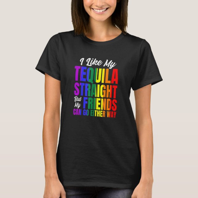 Camiseta Eu Gosto Do Meu Hetero De Tequila Mas Meus Amigos  (Frente)