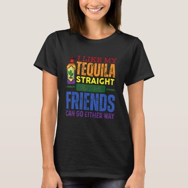 Camiseta Eu Gosto Do Meu Hetero De Tequila Mas Meus Amigos  (Frente)