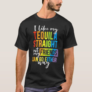 Camiseta Eu Gosto Do Meu Hetero De Tequila Mas Meus Amigos