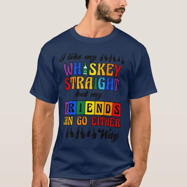 Camiseta Eu Gosto Do Meu Hetero Whiskey Mas Os Meus Amigos  (Frente)