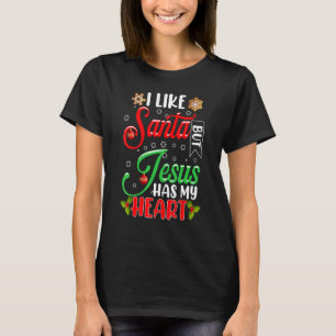 Camiseta Eu Gosto do Papai Noel Mas Jesus Tem Meu Coração C