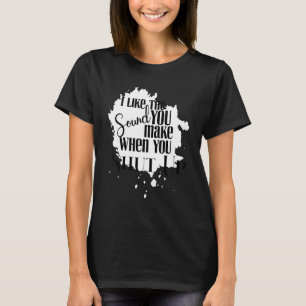 Camiseta Eu Gosto Do Som Que Você Faz Quando Você Cura Lega