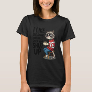 Camiseta Eu Gosto Do Som Que Você Faz Quando Você Fecha A B