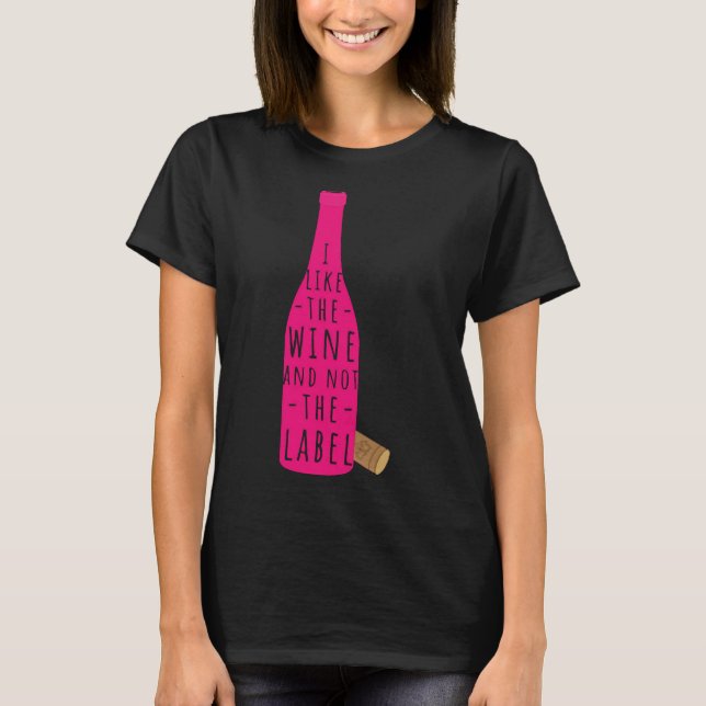 Camiseta Eu Gosto Do Vinho E Não Do Rótulo (Frente)