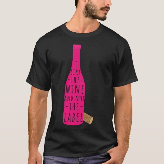 Camiseta Eu Gosto Do Vinho E Não Do Rótulo (Frente)