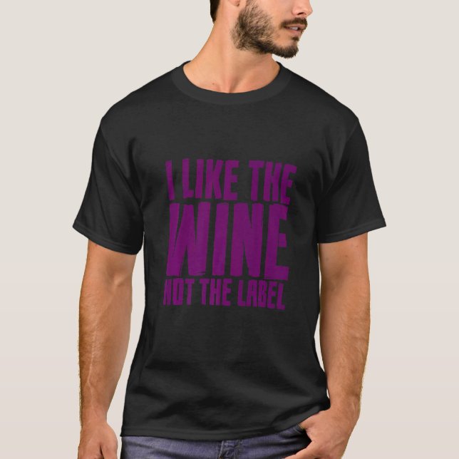 Camiseta Eu Gosto Do Vinho E Não Do Rótulo (Frente)