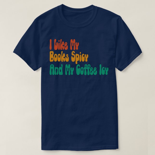 Camiseta Eu Gosto Dos Meus Livros Espicosos E Da Minha Icy  (Frente do Design)