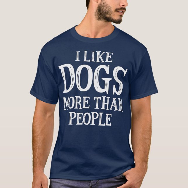 Camiseta Eu Gosto Mais De Cães Do Que De Pessoas (Frente)