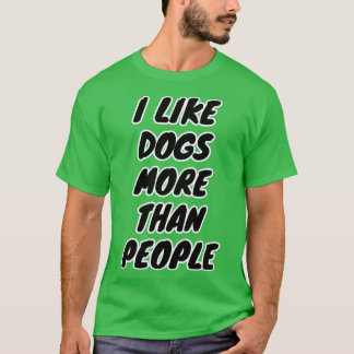 Camiseta Eu Gosto Mais De Cães Do Que De Pessoas