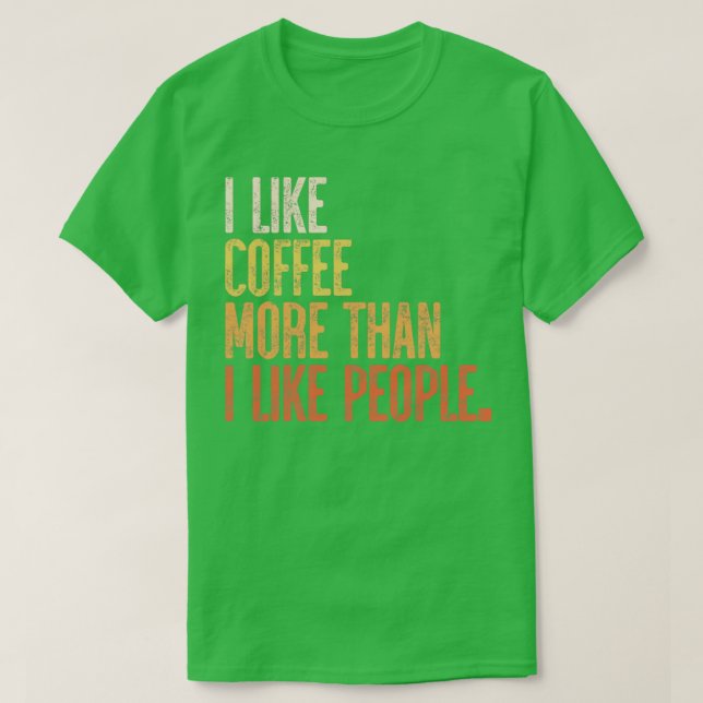 Camiseta Eu Gosto Mais De Café Do Que De Pessoas (Frente do Design)