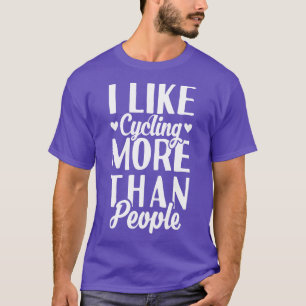 Camiseta Eu Gosto Mais De Ciclismo Do Que Pessoas
