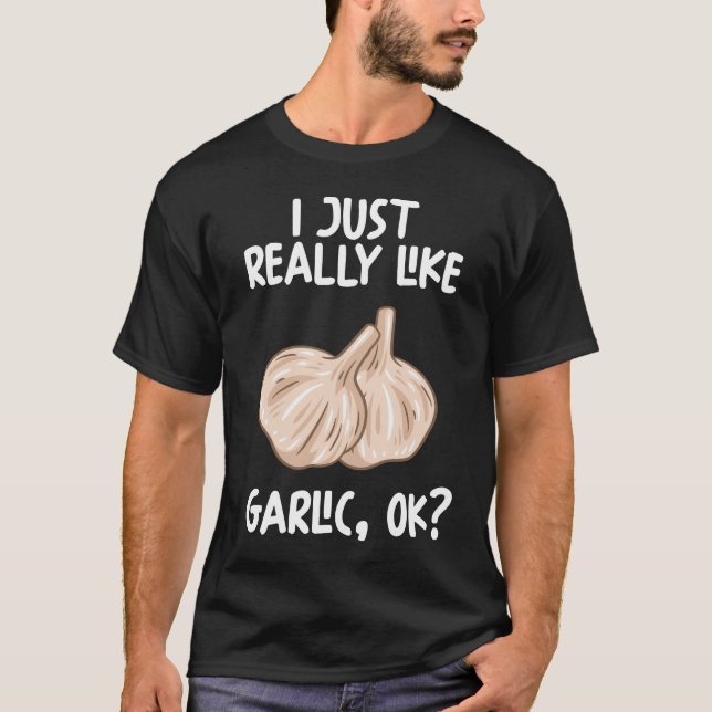 Camiseta Eu Gosto Muito De Alho Ok (Frente)