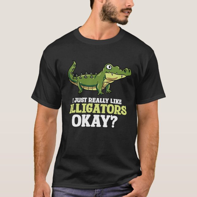 Camiseta Eu Gosto Muito De Alligadores Crocodilo De Lizard  (Frente)