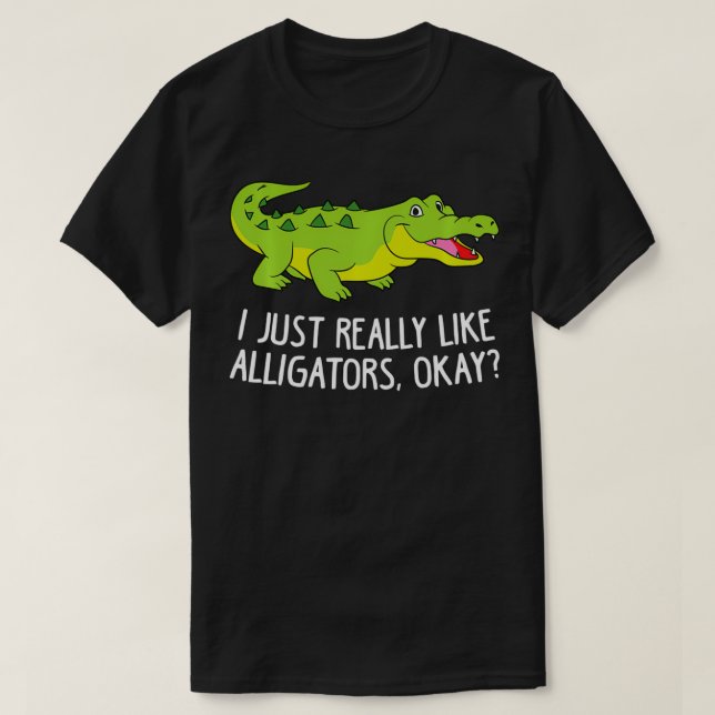 Camiseta Eu Gosto Muito De Alligadores Crocodilo Engraçado  (Frente do Design)