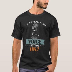 Camiseta Eu Gosto Muito De Ator De Voz Em Ação Auto-falante