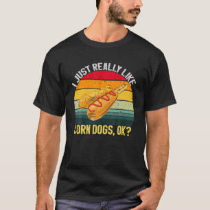 Camiseta Eu Gosto Muito De Cães De Milho Ok Para Homens Mul