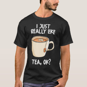 Camiseta Eu Gosto Muito De Chá Ok
