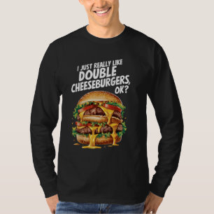 Camiseta Eu Gosto Muito De Cheeseburgers Duplos Engraçado B