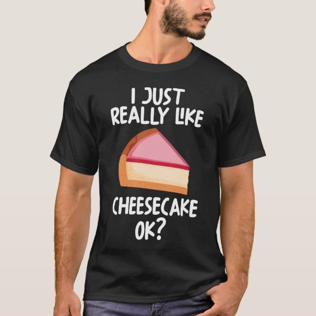 Camiseta Eu Gosto Muito De Cheesecake Ok (Frente)