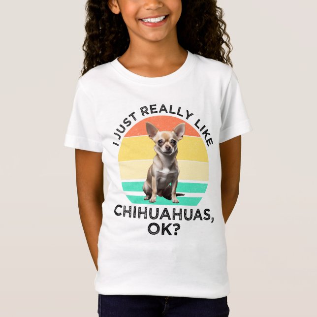 Camiseta Eu Gosto Muito De Chihuahuas, OK? (Frente)