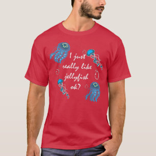 Camiseta Eu Gosto Muito De Jellyfishes Ok Sea Jellies Mari