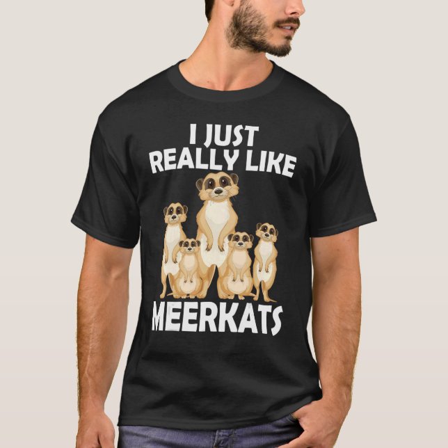 Camiseta Eu Gosto Muito De Meerkats Shark Mammal Surikate (Frente)