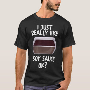 Camiseta Eu Gosto Muito De Molho De Soja Ok