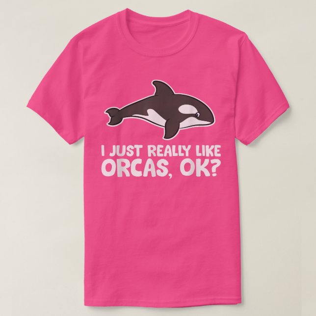 Camiseta Eu Gosto Muito De Orcas Love Orca Whales (Frente do Design)