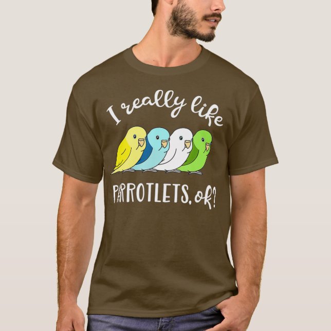 Camiseta Eu gosto muito de Parrotlets ok Bonito Padrão Chub (Frente)